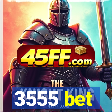 3555 bet